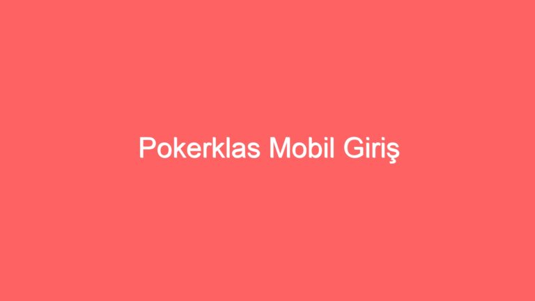 pokerklas mobil giris 196