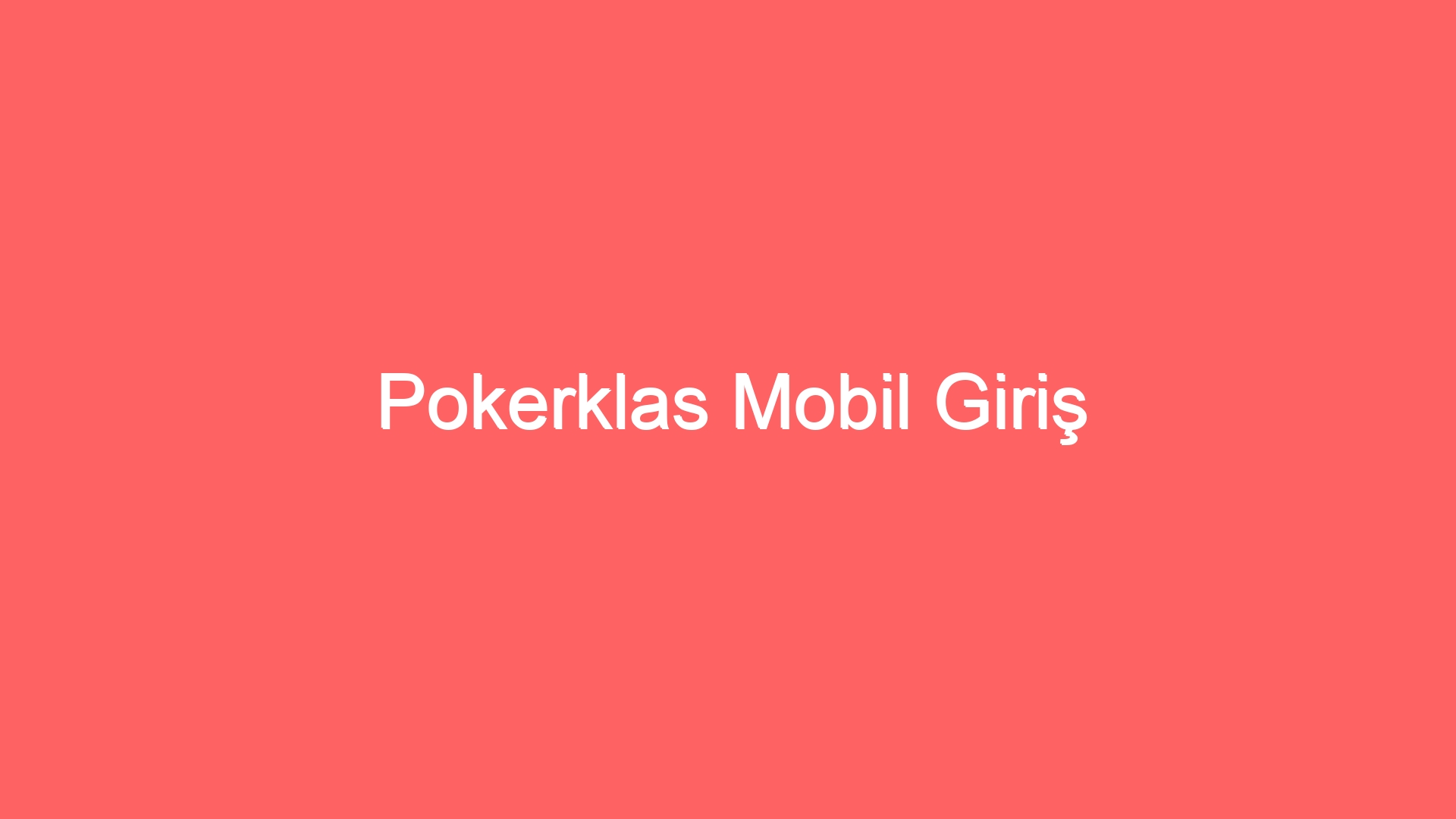 pokerklas mobil giris 196