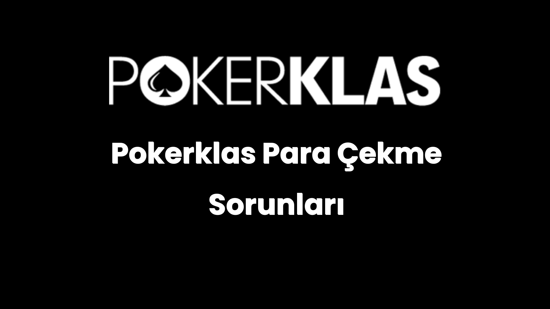 pokerklas para cekme sorunlari 90