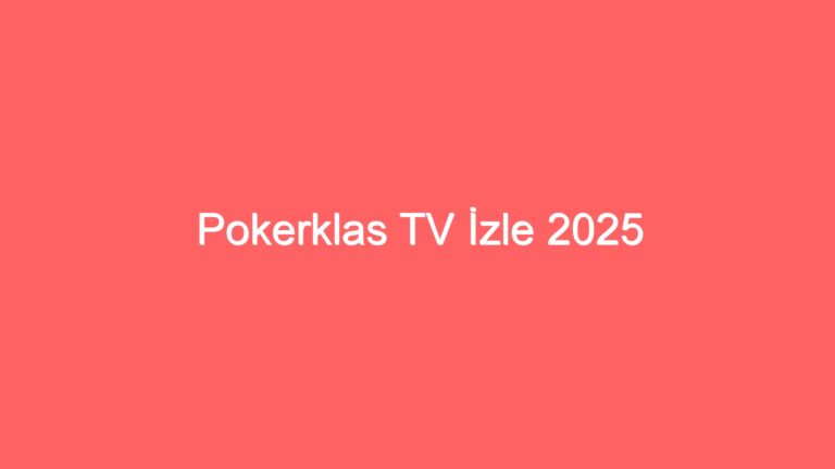 pokerklas tv izle 2025 192