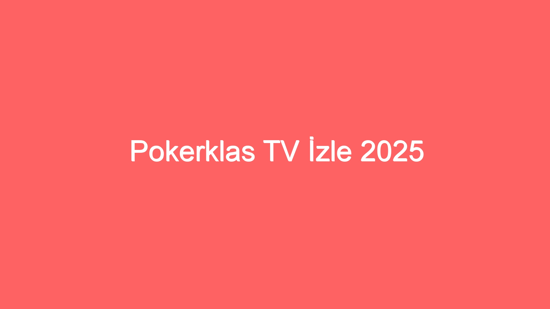 pokerklas tv izle 2025 192