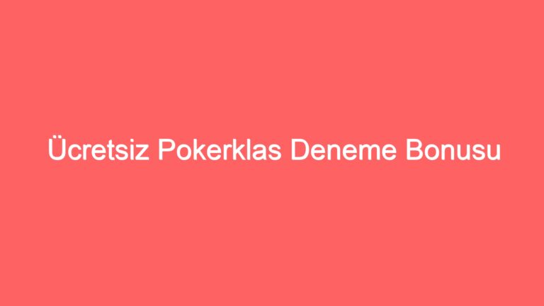 ucretsiz pokerklas deneme bonusu 198